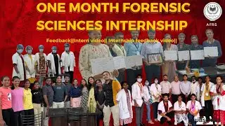 ONE MONTH FORENSIC SCIENCE INTERNSHIP STUDENTS FEEDBACK VIDEO|| #forensicscience #forensic #Afrs