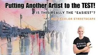 Putting Another Artist to the TEST! Is this really the Easiest Watercolor Streetscape?