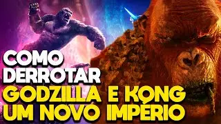 HOW TO DEFEAT GODZILLA AND KONG: A NEW EMPIRE - RECAP