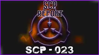 SCP Report: SCP 023