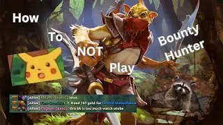 Your Pocket is Gone and So Is Your Life; How to NOT Play Bounty Hunter #dota2