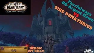 World of Warcraft - Shadowlands- Castle Nathria-FFW VS Sire Denathrius Heroic