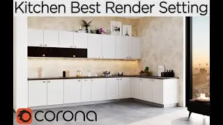 3ds Max Corona Best Render Setting L Shape Kitchen
