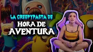 LA CREEPYPASTA DE HORA DE AVENTURA