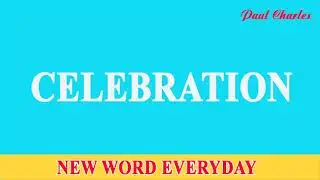CELEBRATION | MEANING OF CELEBRATION