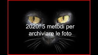 2020:  5 metodi per archiviare le foto - dal DVD al NAS