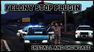 Installing Felony Stop Plugin | In Game Showcase | 