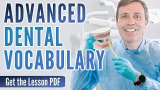 ADVANCED DENTAL VOCABULARY 🦷   | Words & phrases you should know