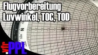 Luvwinkel, TOC und TOD berechnen - Teil 5 - Flugvorbereitung