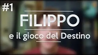 Filippo e il gioco del destino - RaccontiAMO #1