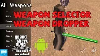 GTA SA Android MOD 40 Weapon Selector & Weapon Dropper (CLEO)