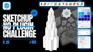 SKETCHUP - NO PLUGIN CHALLENGE 