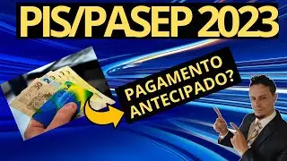 PIS/PASEP 2023  -  VAI SER ANTECIPADO?