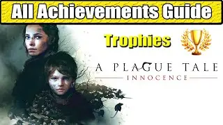 A Plague Tale Innocence All Achievements Guide | All Trophies | Trophy Walkthrough