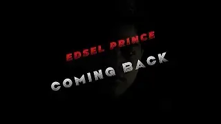 EDSEL PRINCE - COMING BACK [OFFICIAL MUSIC VIDEO]