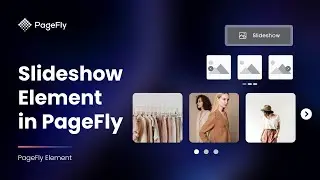 How to Add Slideshow to Shopify using PageFly | #1 Shopify Page Builder