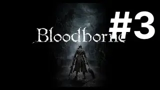 Викарий Амелия + Ведьма Хемвика /|\ Bloodborne #3