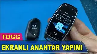 TOGG ANAHTARINI MODİFİE ETTİK (EKRANLI DİSPLAY KEY)
