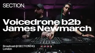 Voicedrone b2b James Newmarch | Techno DJ Set | SECTION. Week 5 | London | May 2025