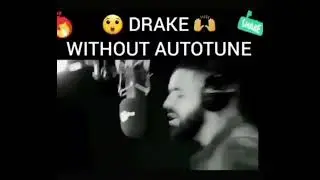 😮Drake🙌 without autotune