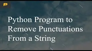 Python Program to Remove Punctuations From a String