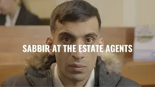 More Than One Story - Sabbir At The Estate Agents