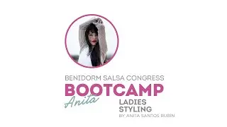 Boot Camp - Anita Santos Rubin 2023 - Benidorm Salsa Congress