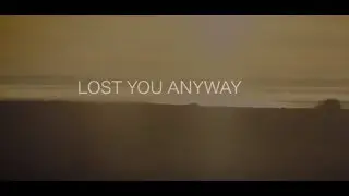 Toby Keith - Lost You Anyway (Official Lyric Video)