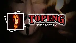 Topeng - T For Tony (Official Lyric Video)
