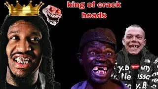 Skrilla Is The King Of Crack Heads
