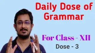 Daily Dose of Grammar || Class XII - Dose -3
