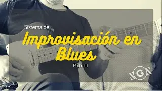 Sistema de Improvisación Blues - Parte 3