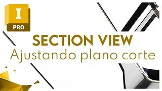 Autodesk Inventor | Ajustando Plano Corte (Comando Section View)