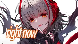 Nightcore - Right Now (Lyric)