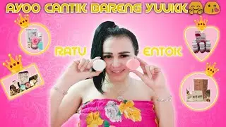 Penjelasan Tentang Kosmetik Ratu Entok Daring.  Cantik Bareng Bareng Yuk Beb.