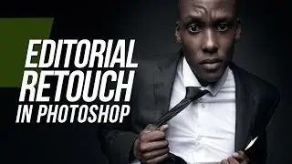 Editorial Retouch - Photoshop Tutorial