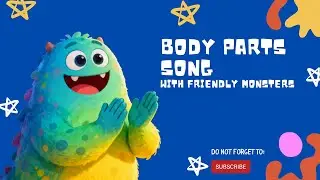 Fun Body Parts Song with Friendly Monsters, Learn Human Body for Kids