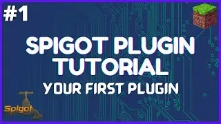Spigot Plugin Development - 1 - Your First Plugin 🚰