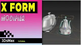 XFORM in 3ds max   | 