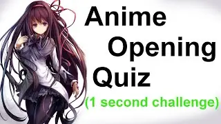 Anime Opening Quiz - 1 second challenge (25 Openings)