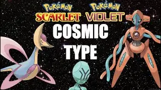 Pokemon Scarlet and Violet- The Cosmic Type