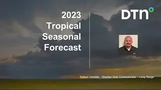 2023 Tropical and Summer Outlook Webinar