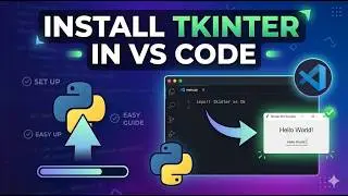 How to Install Tkinter in VS Code | Python GUI Programming Setup Guide