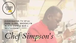 Chef Simpsons - Brooklyn Restaurant Preview - EverydayBK