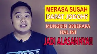 kenapa aku susah dapat jodoh | kenapa susah dapat jodoh? MUNGKIN INI ALASANNYA
