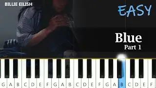 Billie Eilish - BLUE ~ EASY PIANO TUTORIAL
