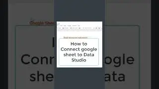 #shorts | How to add Google sheet in Data Studio | How to Connect Data Studio to Google sheet