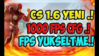 CS 1.6 -  FPS YÜKSELTME CFG .! 1000 FPS GARANTİ FPS .!