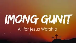 Imong Gunit By All for Jesus Worship | Lyric Video | Bisaya Christian Song with Lyric