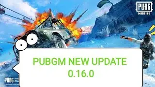 PUBG Mobile New update 0.16.0